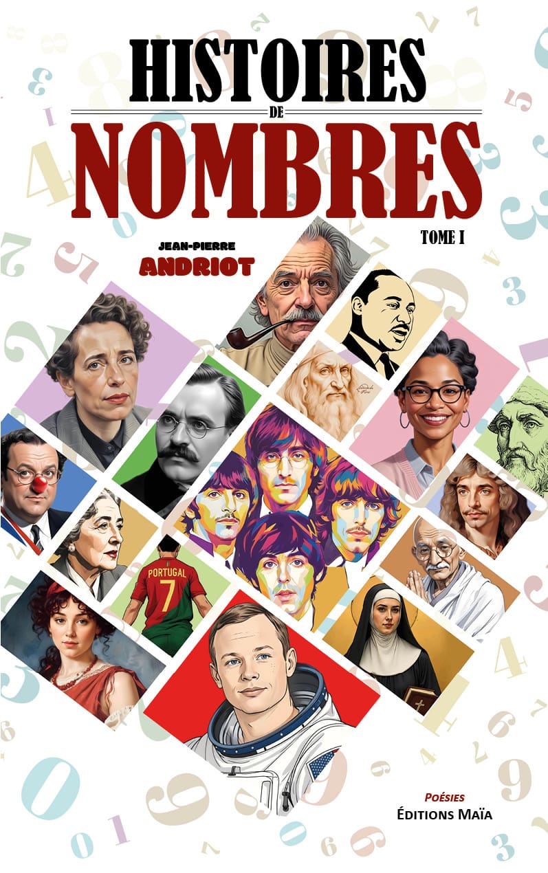 Jean-Pierre Andriot, Histoires de nombres, Tome I