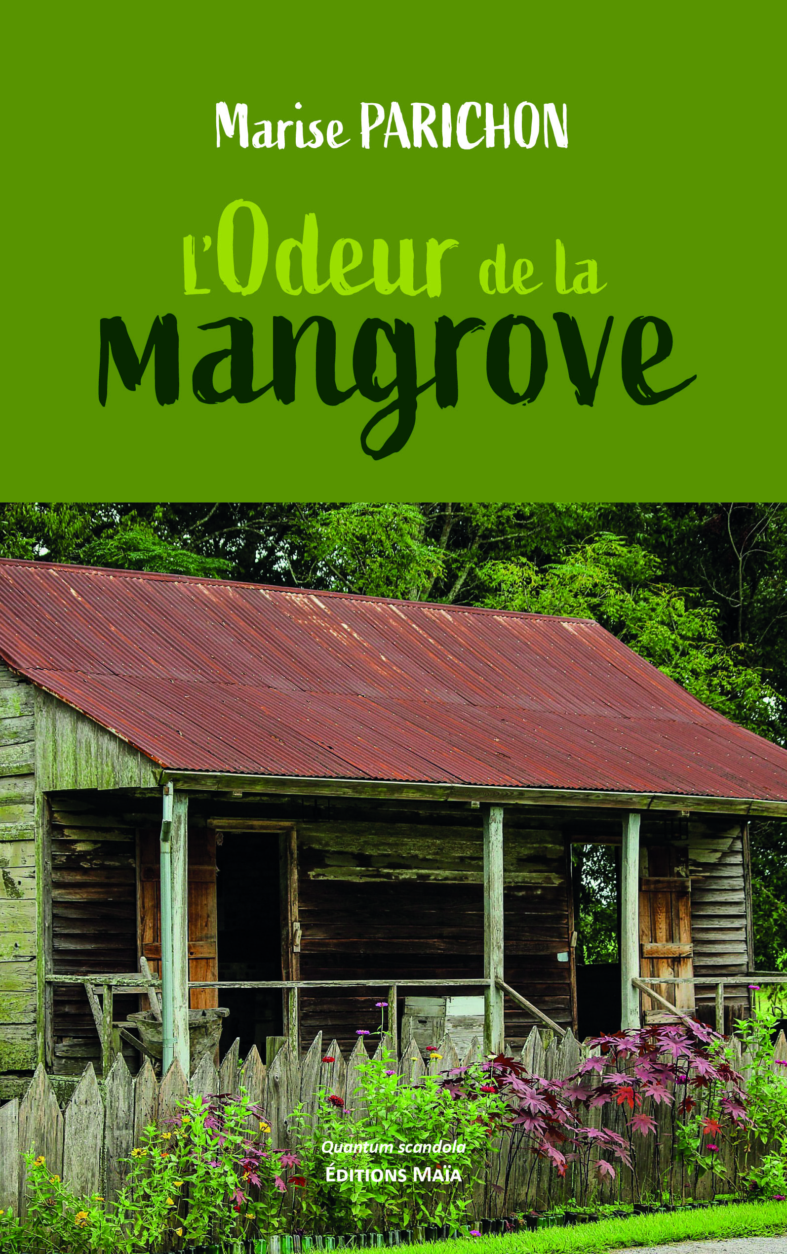 Marise Parichon, L’odeur de la mangrove