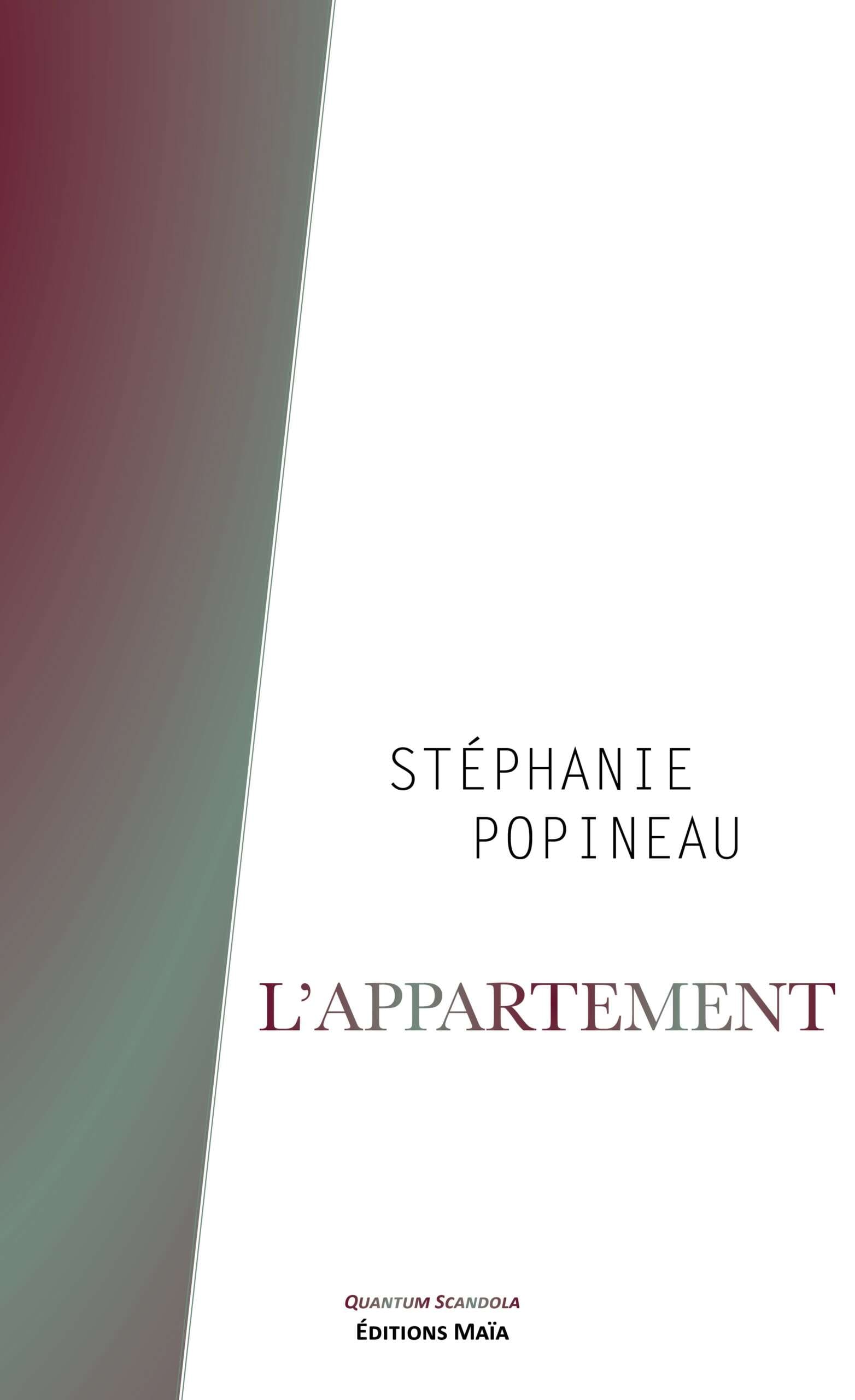 Stéphanie Popineau, L'appartement