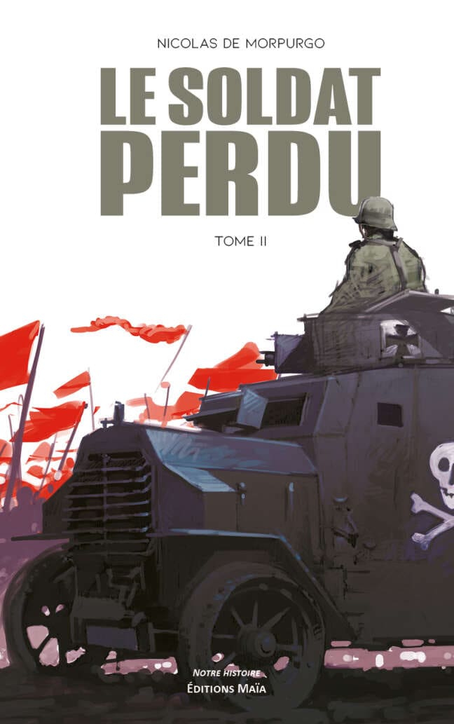 Nicolas de Morpurgo, Le soldat perdu, Tome II