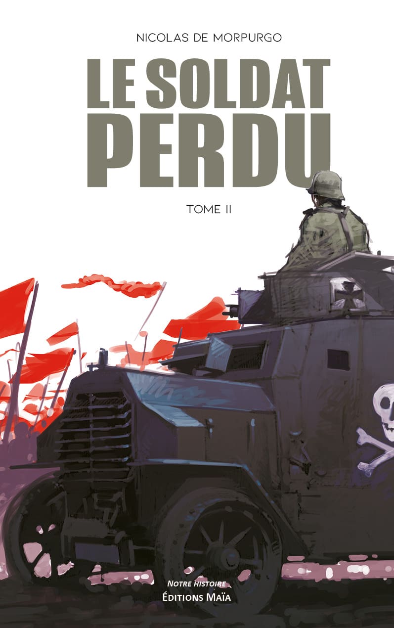 Nicolas de Morpurgo, Le soldat perdu, Tome II