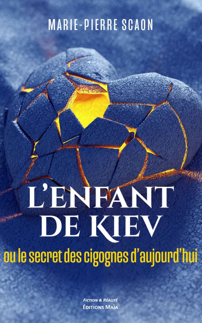 Marie-Pierre Scaon, L’enfant de Kiev ou le secret des cigognes d’aujourd’hui