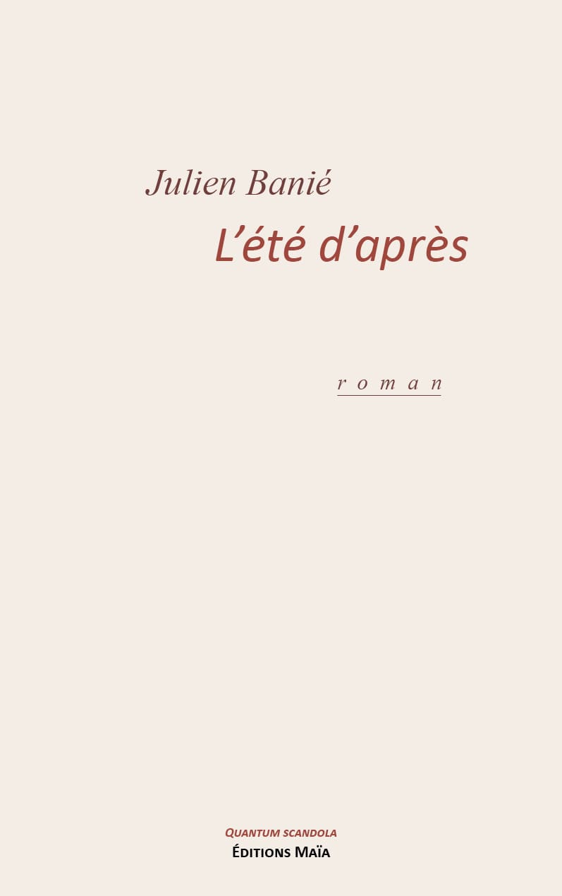 Julien Banié, L’été d’après