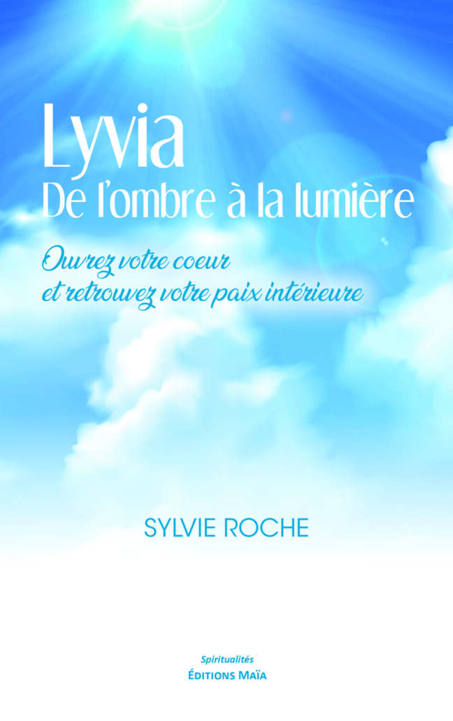 Sylvie Roche, Lyvia de l’ombre à la lumière