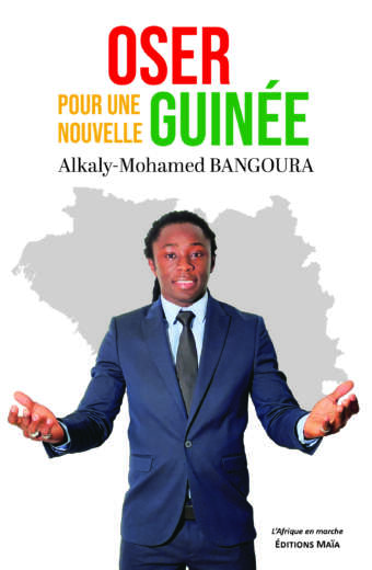 Alkaly-Mohamed Bangoura, Oser pour une nouvelle guinée