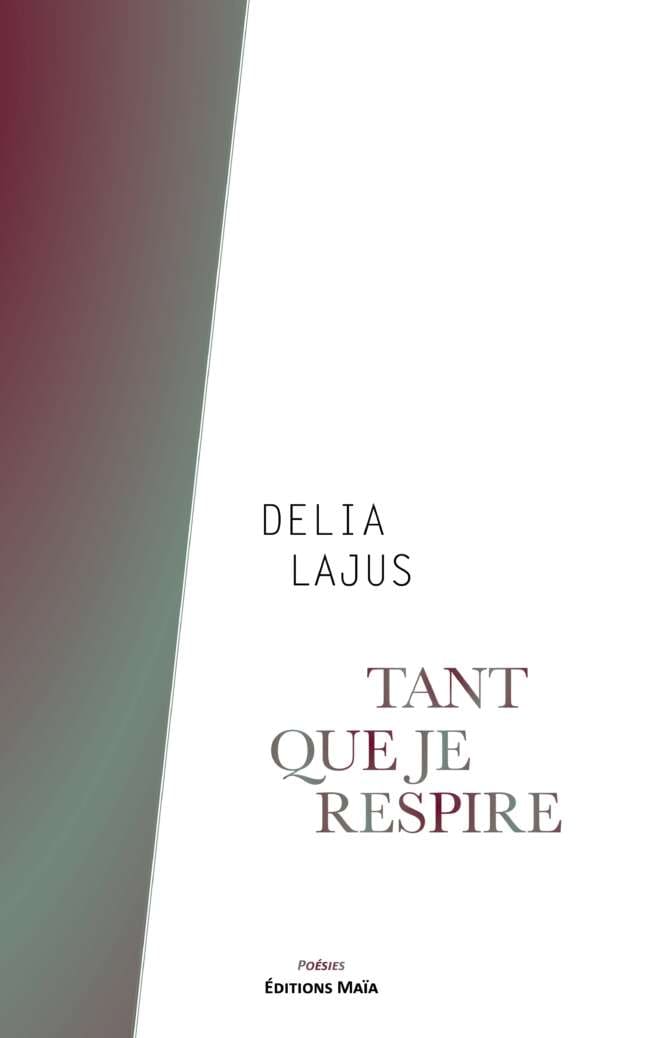 Delia Lajus, Tant que je respire