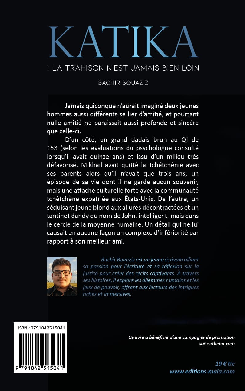 Bachir Bouaziz, Katika, I. La trahison n'est jamais bien loin