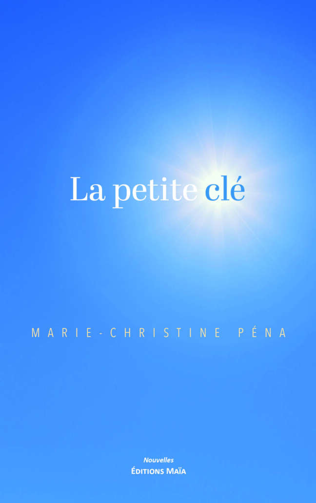 Marie-Christine Péna, La petite clé