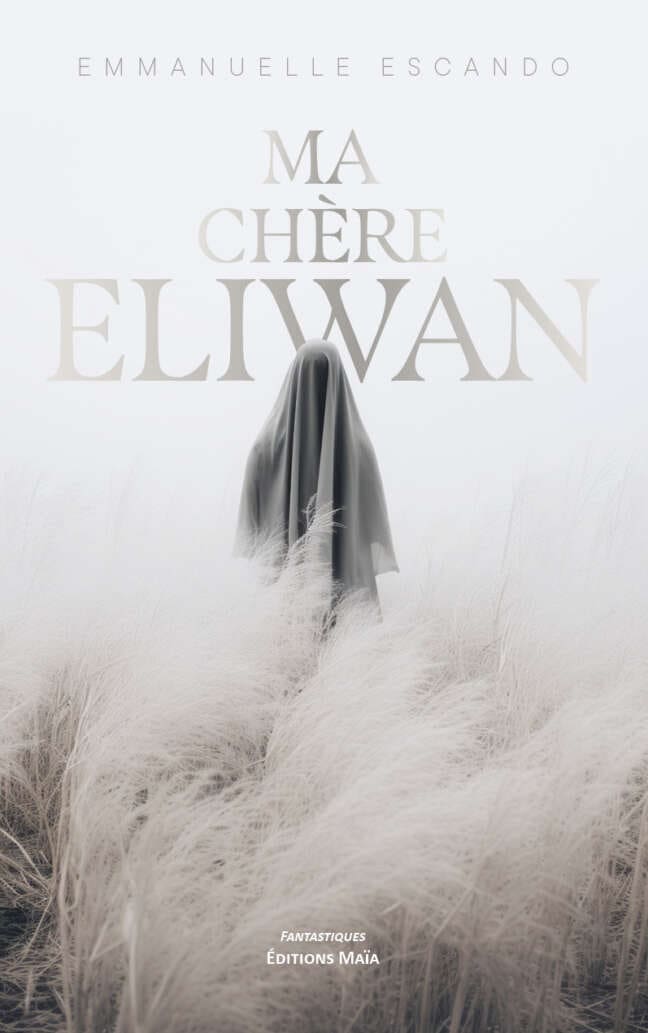 Emmanuelle Escando, Ma chère Eliwan