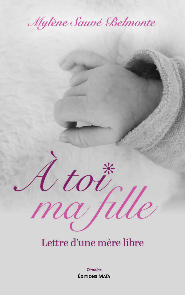 Mylène Sauvé Belmonte, À toi ma fille