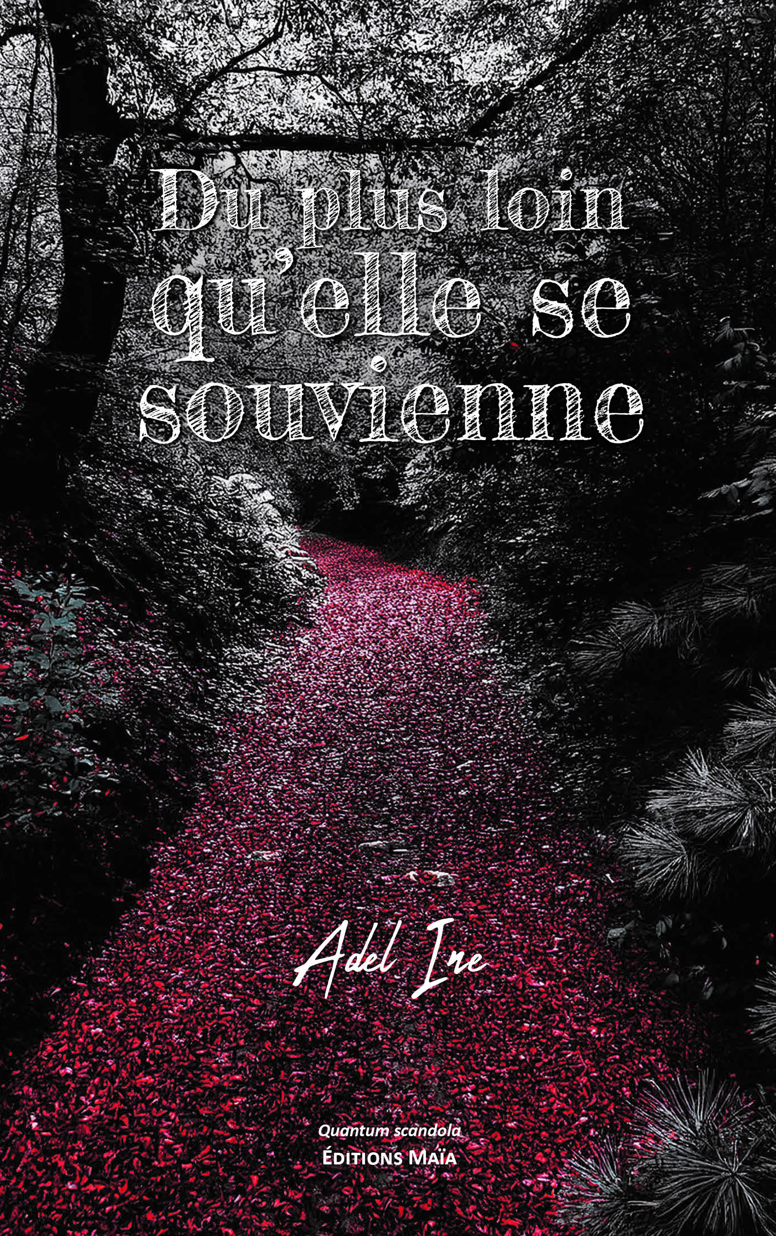 Adel Ine, Du plus loin qu’elle se souvienne