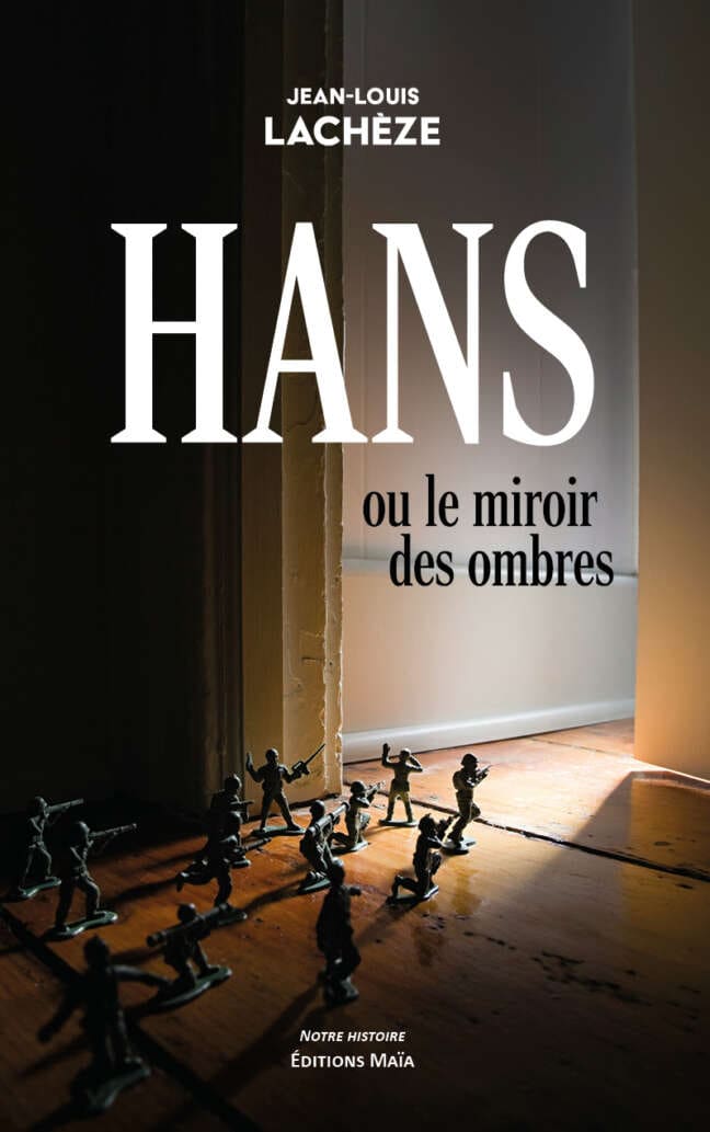 Jean-Louis Lachèze, Hans ou le miroir des ombres