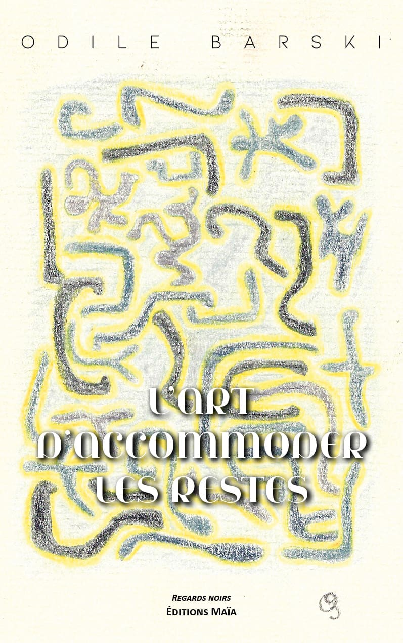 Odile Barski, L’art d’accommoder les restes