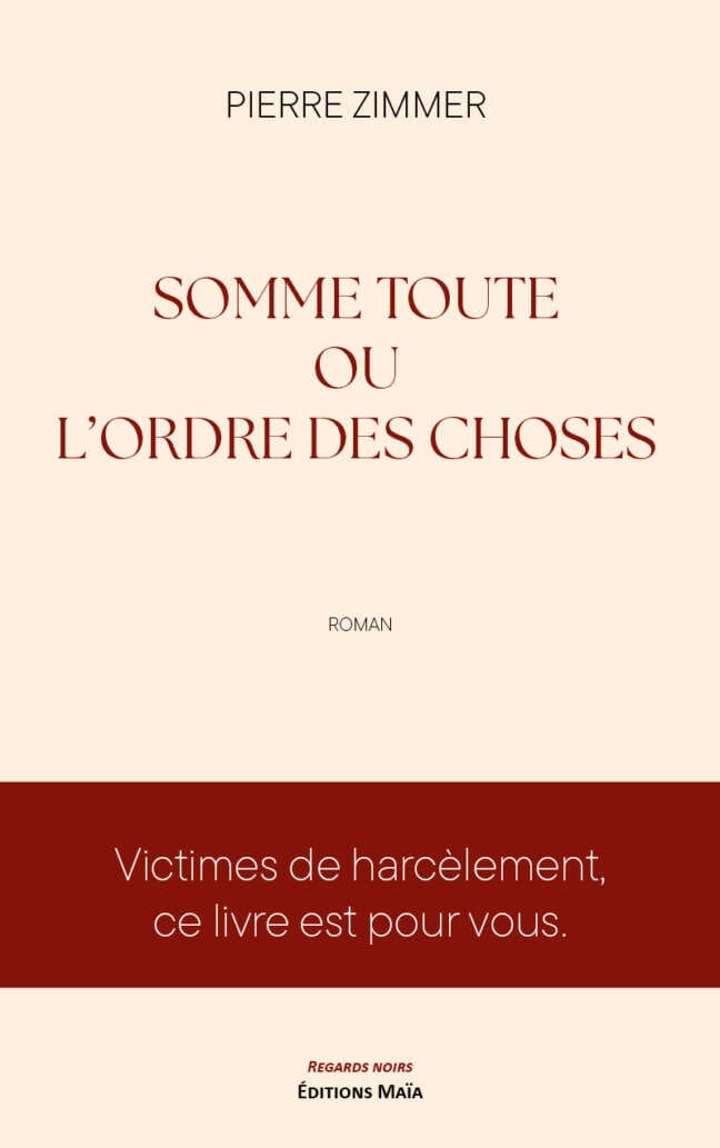 Pierre Zimmer, Somme toute ou l’ordre des choses