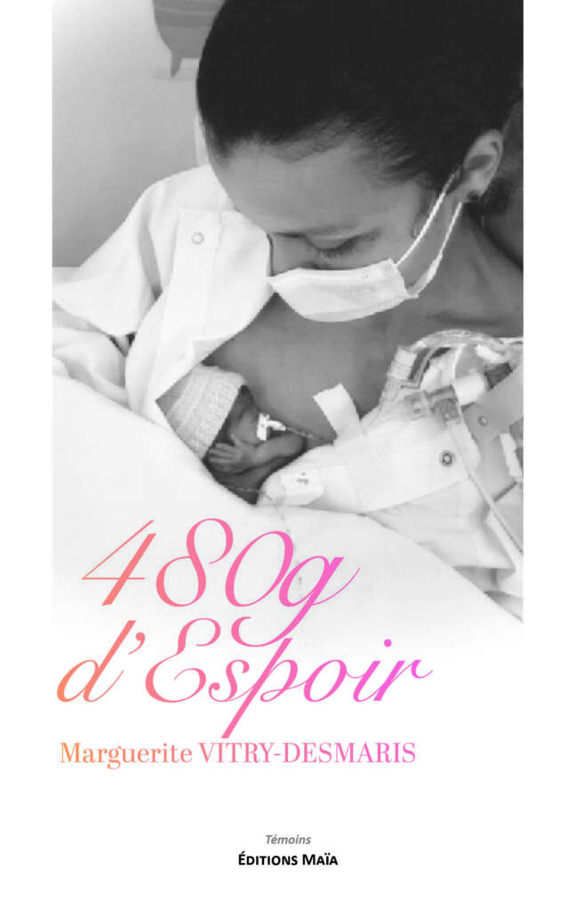 Marguerite Vitry-Desmaris, 480 g d’espoir