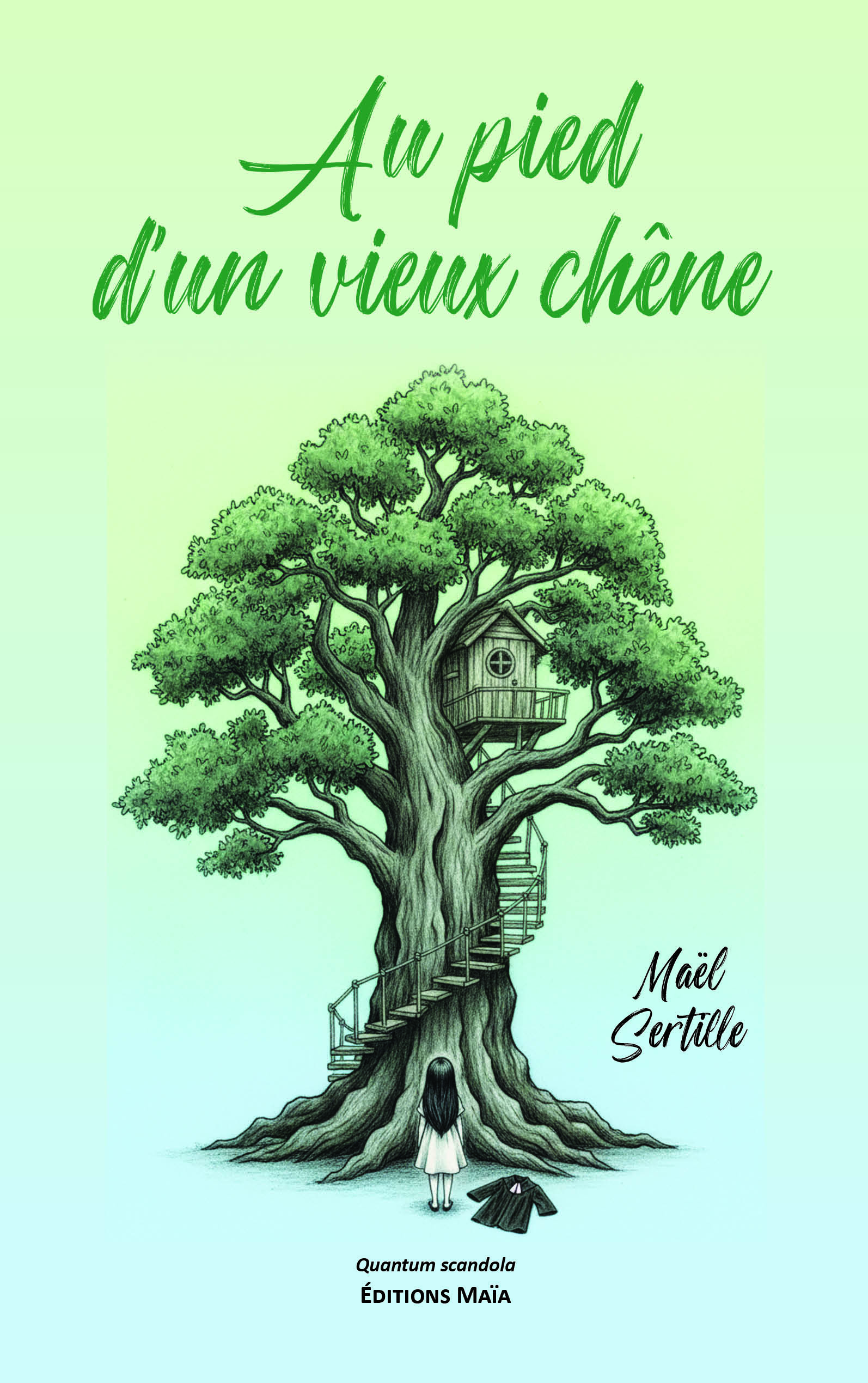 Maël Sertille, Au pied d’un vieux chêne