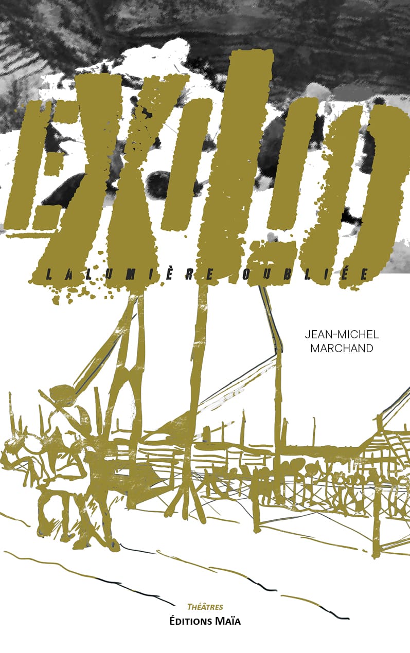 Jean-Michel Marchand, Exilio, La lumière oubliée