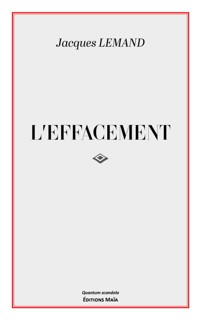 Jacques Lemand, L’effacement