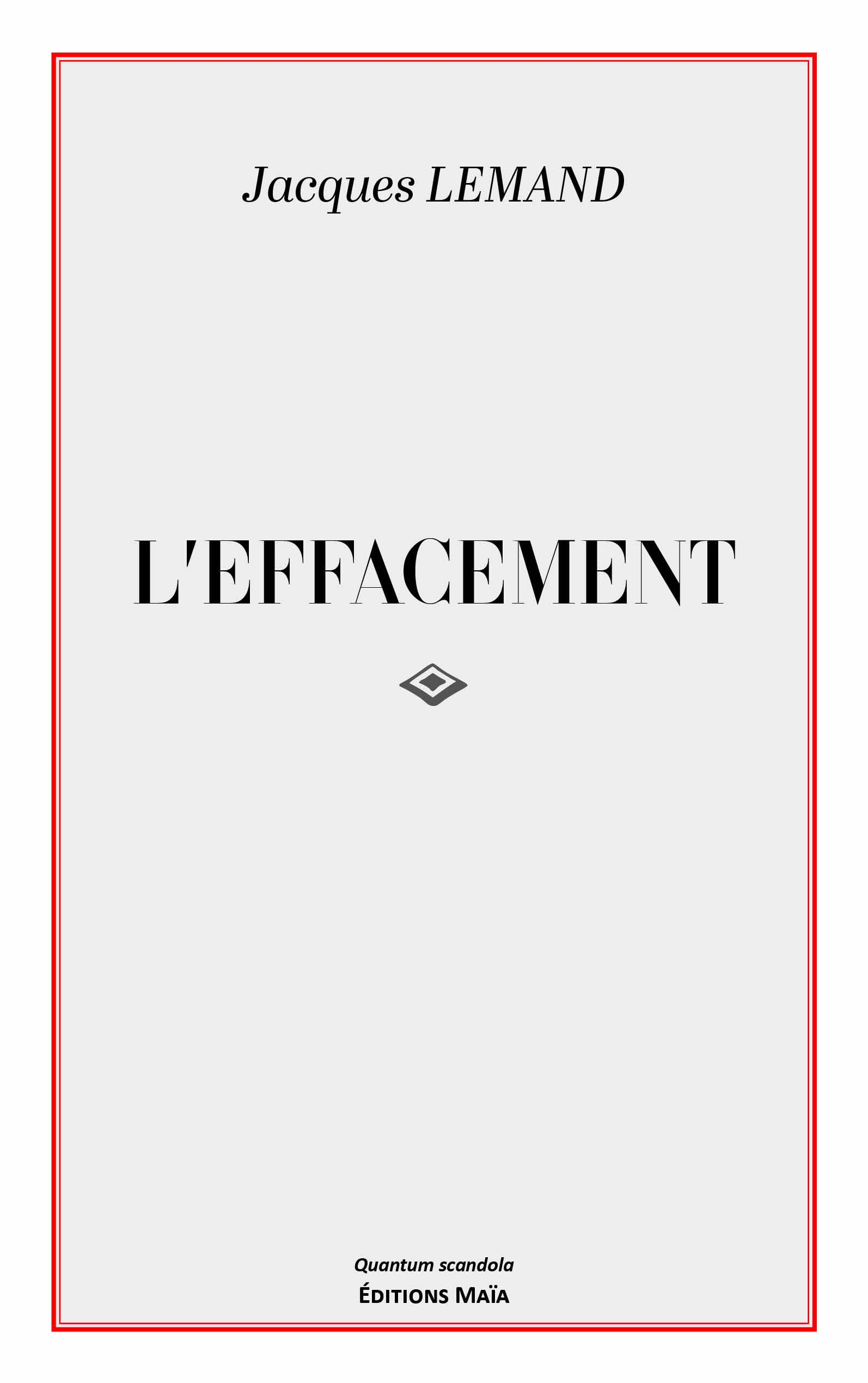 Jacques Lemand, L’effacement