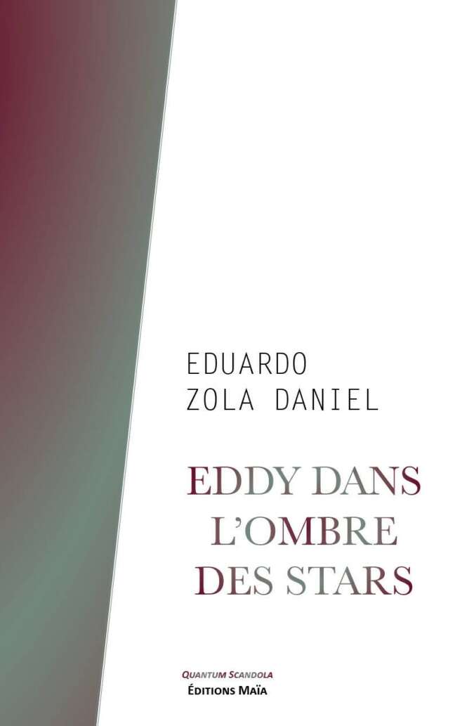 Eddy dans l’ombre des stars, Eduardo Zola Daniel