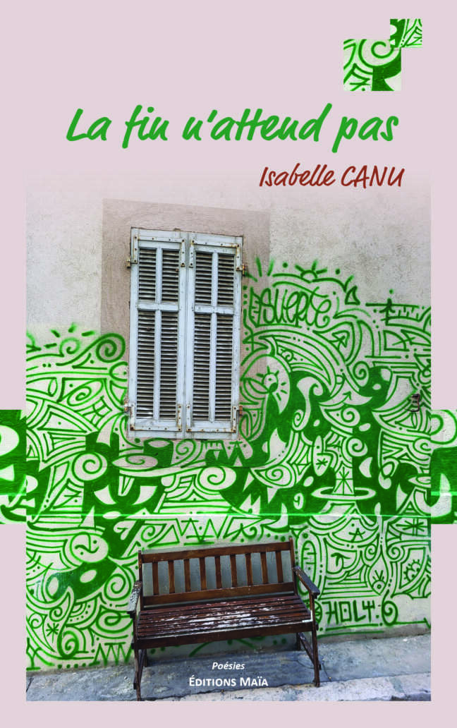 Isabelle Canu, La fin n’attend pas