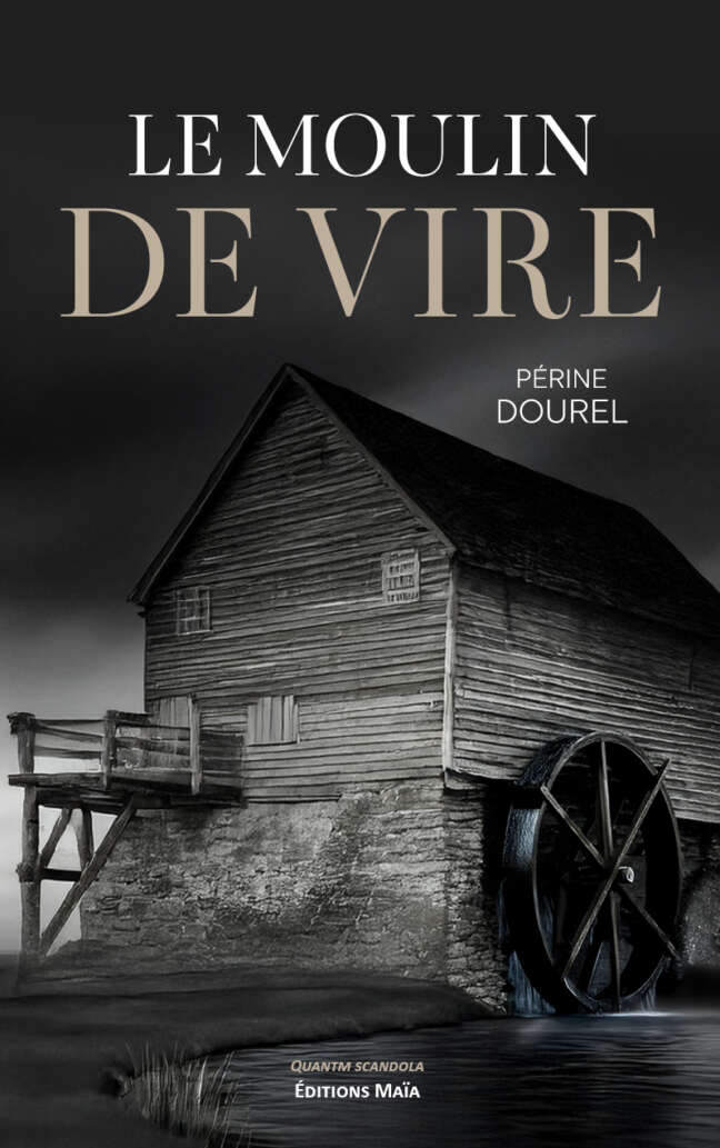 Périne Dourel, Le moulin de Vire