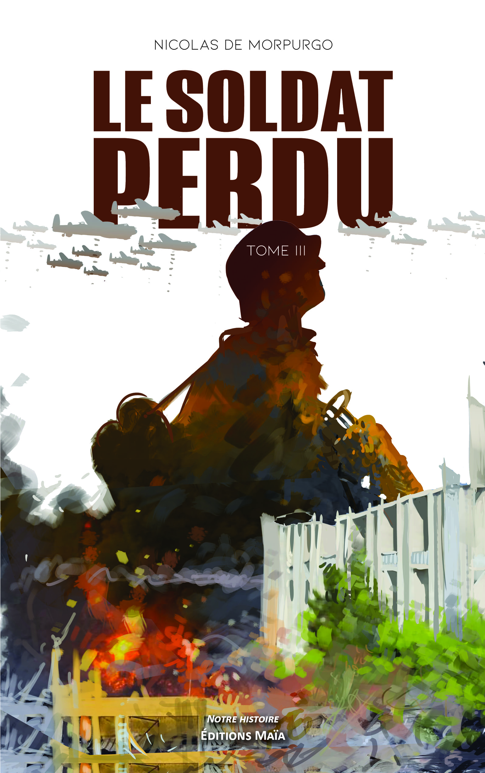 Nicolas de Morpurgo, Le soldat perdu, Tome III