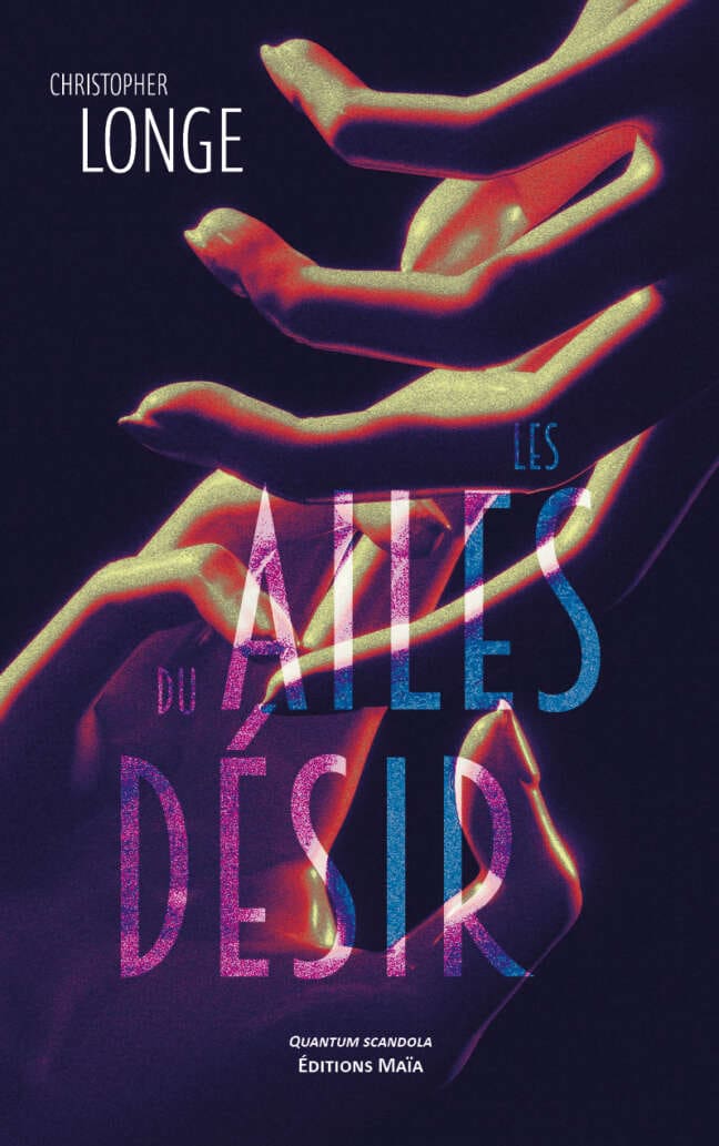 Christopher Longe, Les ailes du désir