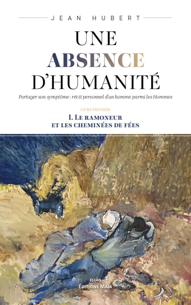 Jean Hubert, Une absence d’humanité, I. Le ramoneur et les cheminées de fées