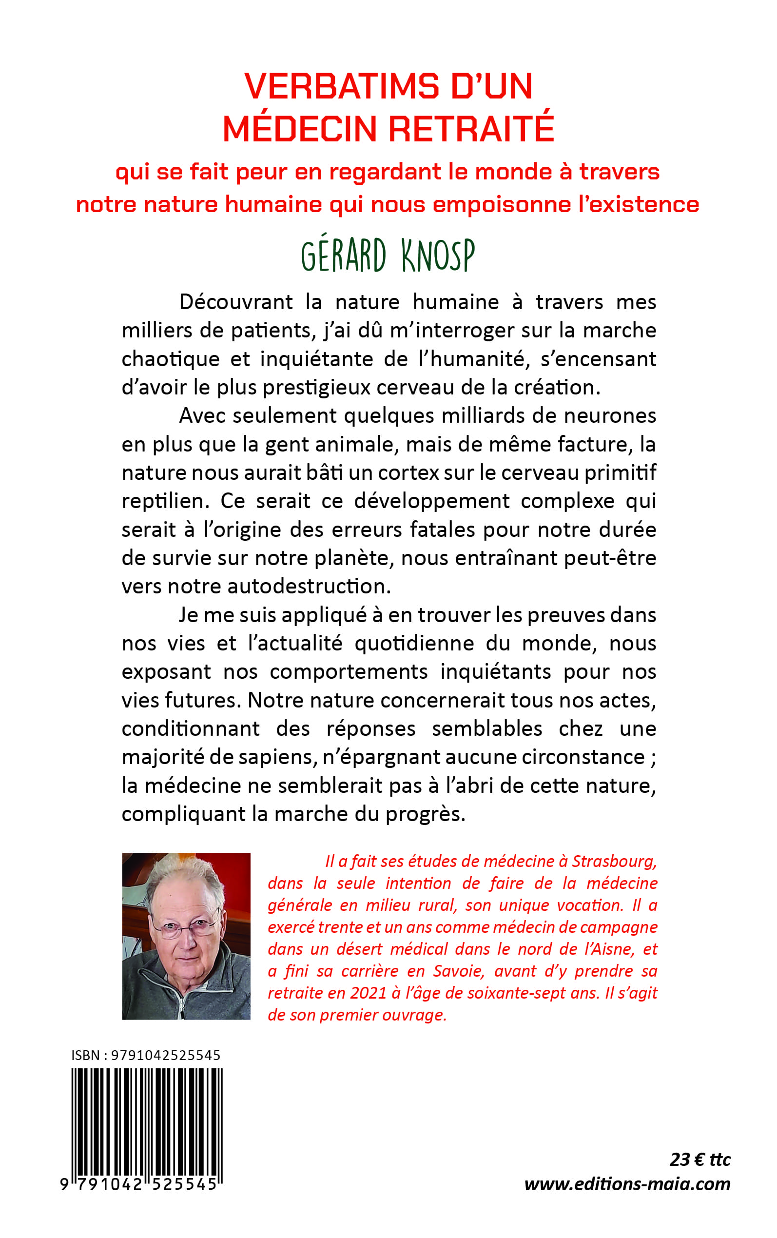 Gérard Knosp, Verbatims d’un médecin retraité qui se fait peur en regardant le monde à travers notre nature humaine qui nous...