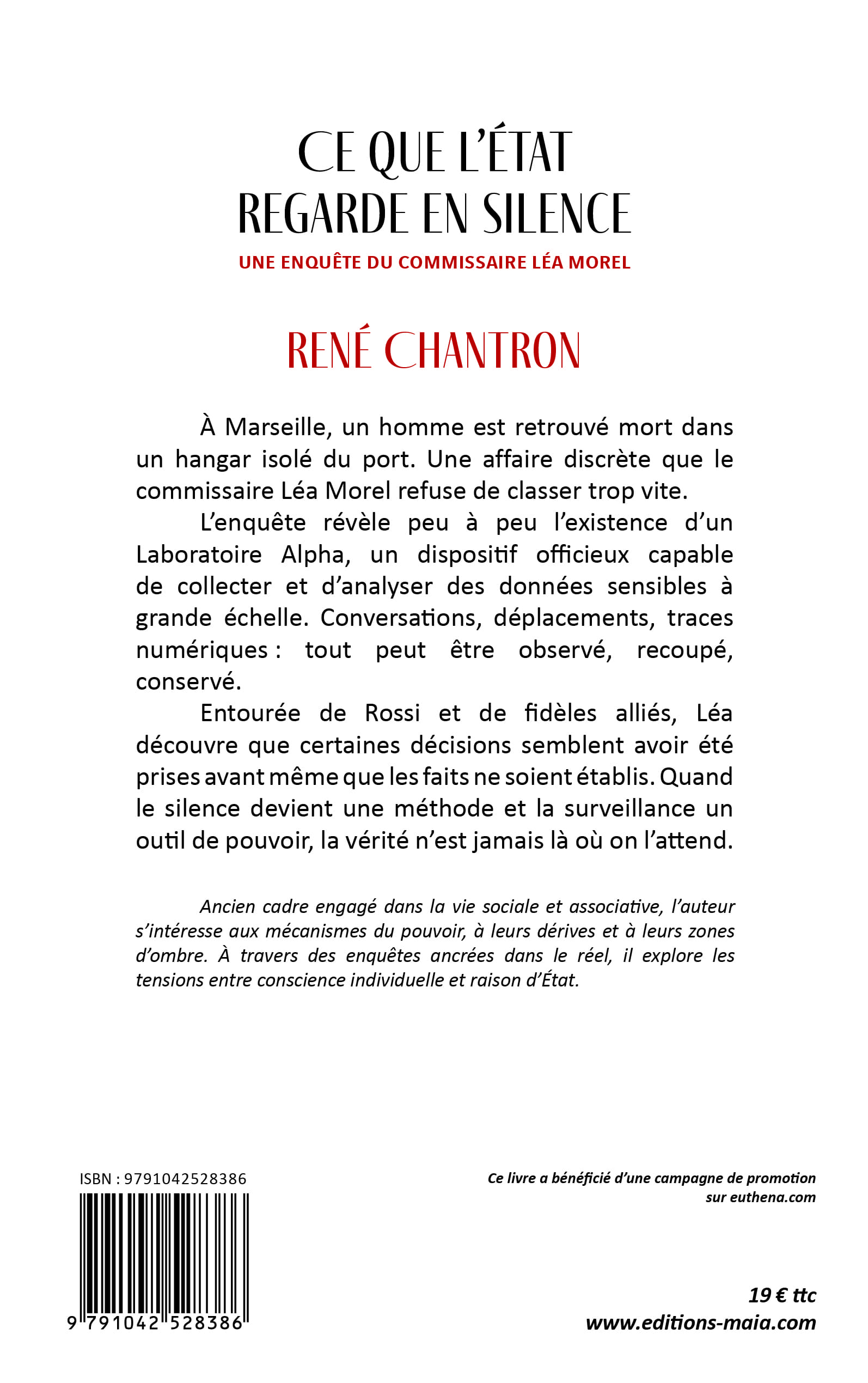 René Chantron, Ce que l’État regarde en silence