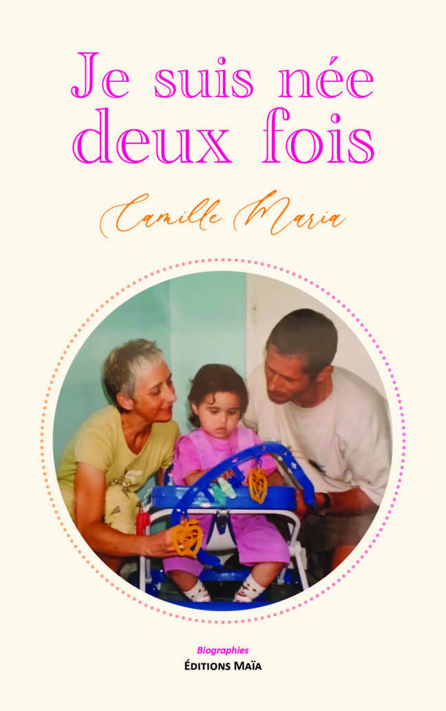 Camille Maria, Je suis née deux fois