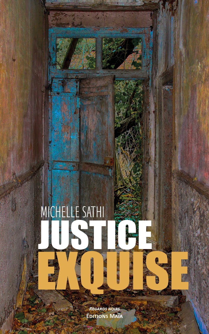 Michelle Sathi, Justice exquise