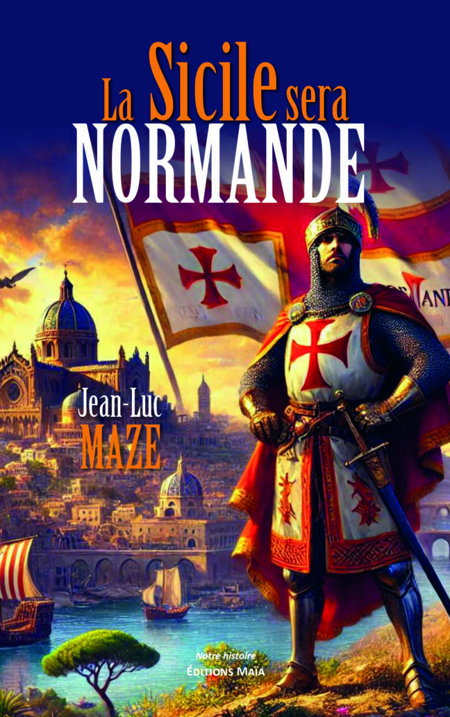 Jean-Luc Maze, La Sicile sera normande