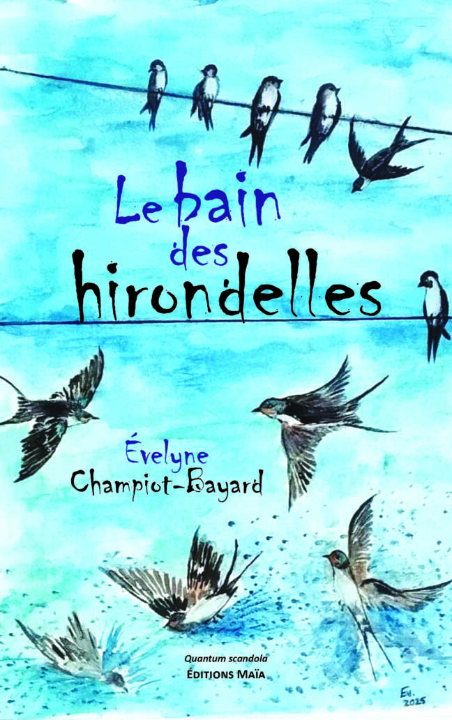 Évelyne Champiot-Bayard, Le bain des hirondelles