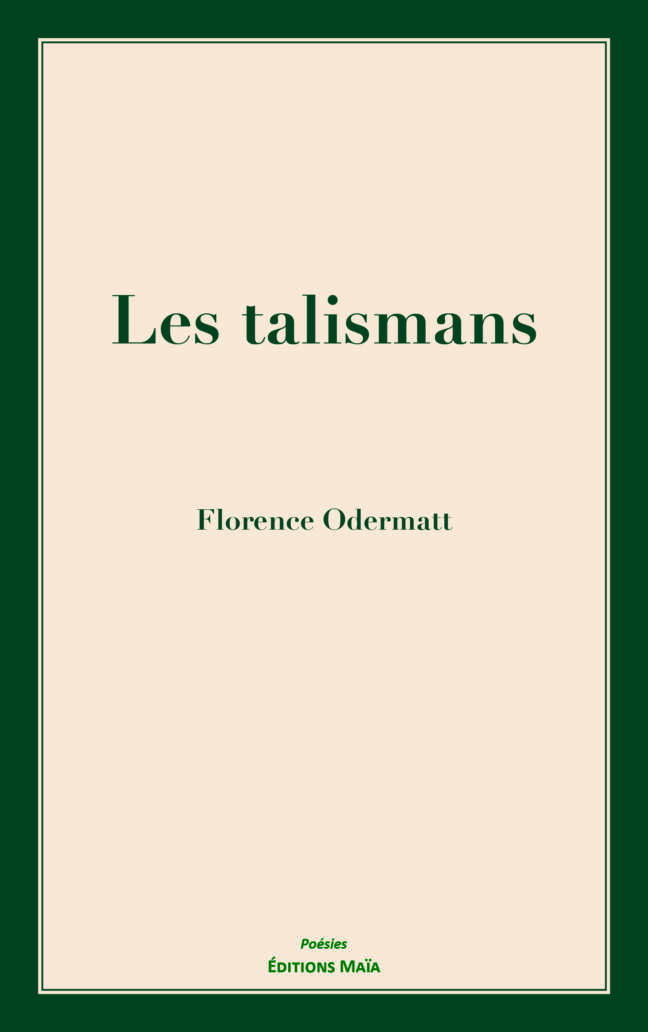 Florence Odermatt, Les talismans