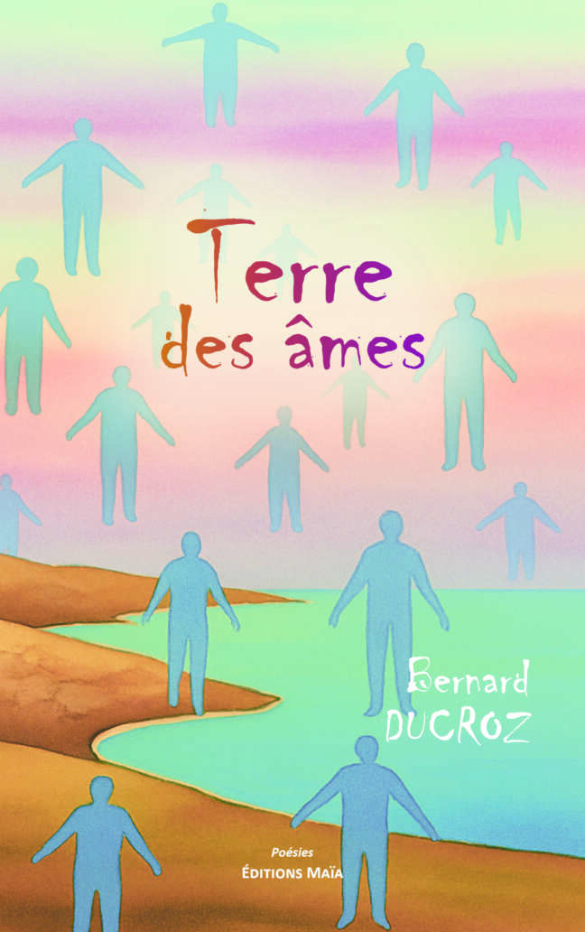 Bernard Ducroz, Terre des âmes