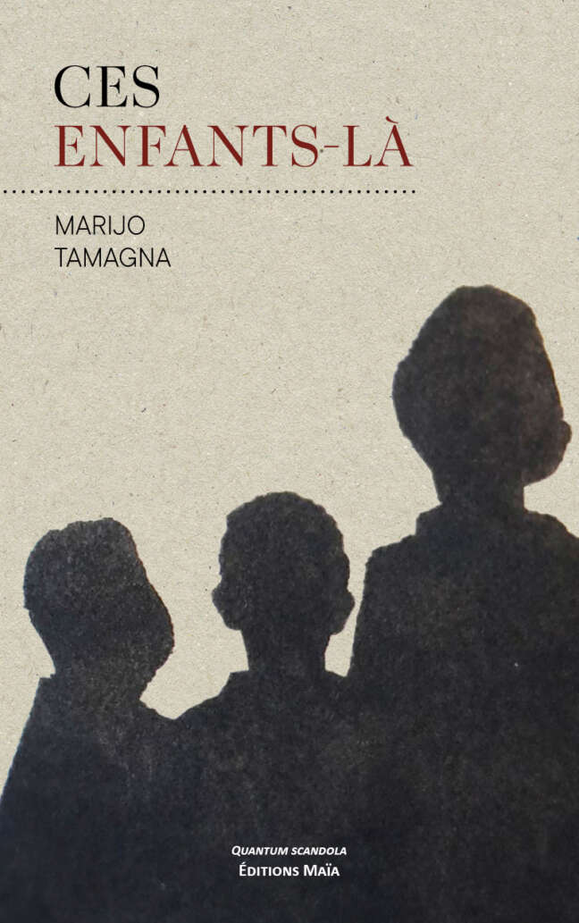 Marijo Tamagna, Ces enfants-là