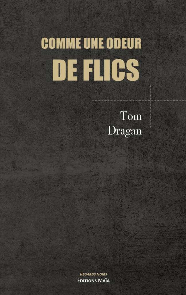 Comme une odeur de flics, Tom Dragan