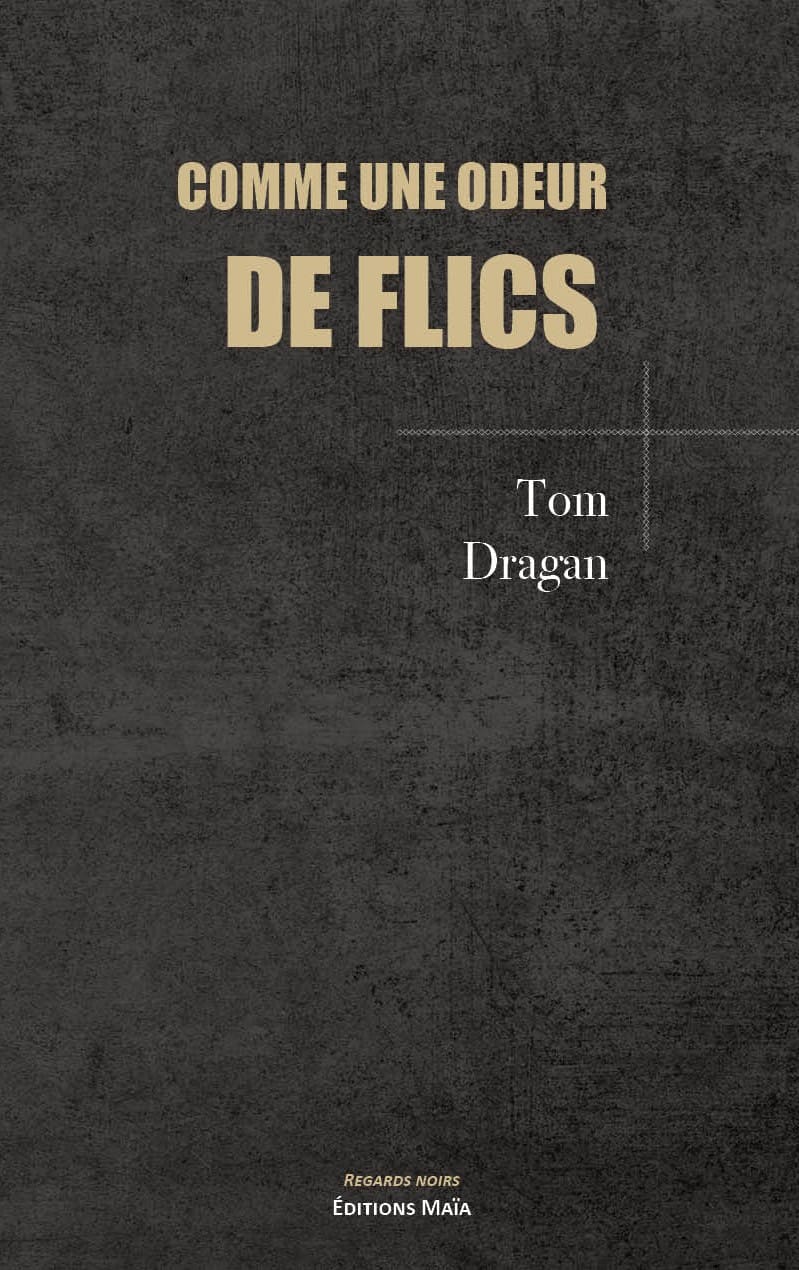 Comme une odeur de flics, Tom Dragan
