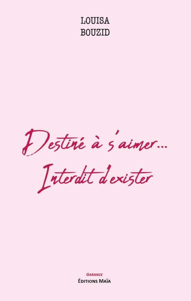 Louisa Bouzid, Destiné à s’aimer... Interdit d’exister