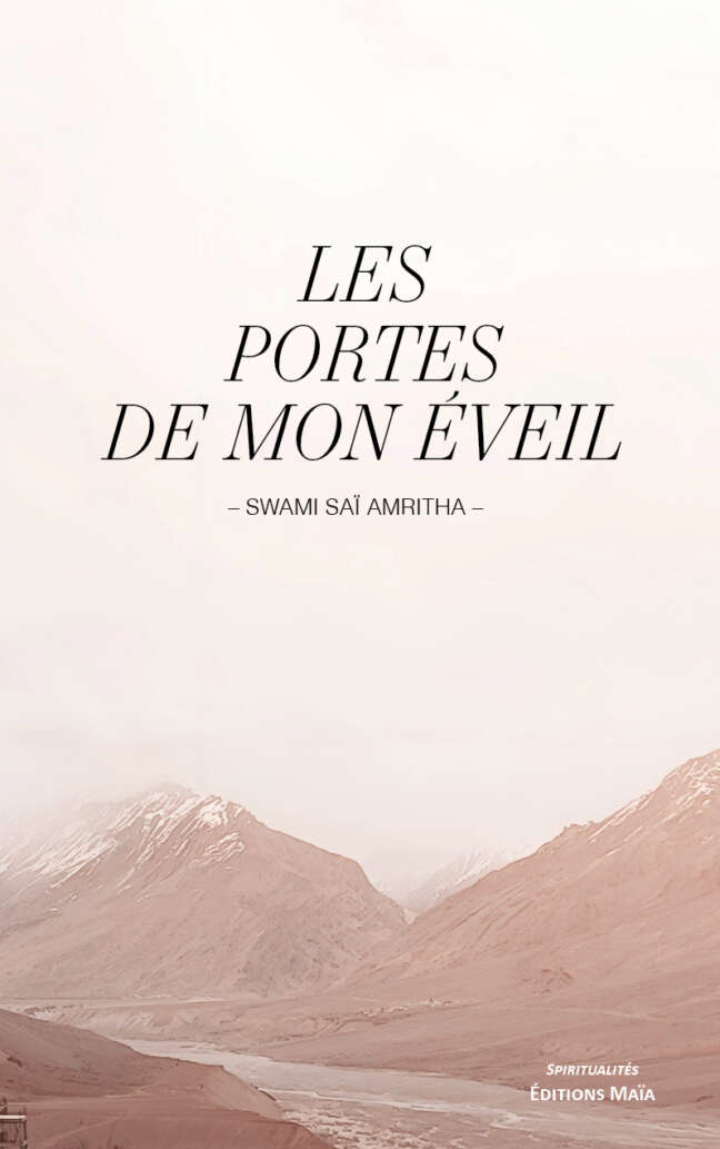 Swami Saî Amritha, Les portes de mon éveil