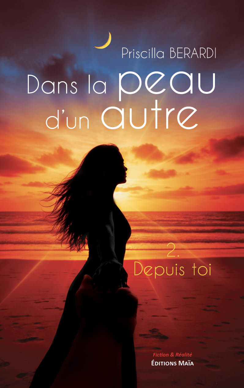 Priscilla Berardi, Dans la peau d’un autre, 2. Depuis toi