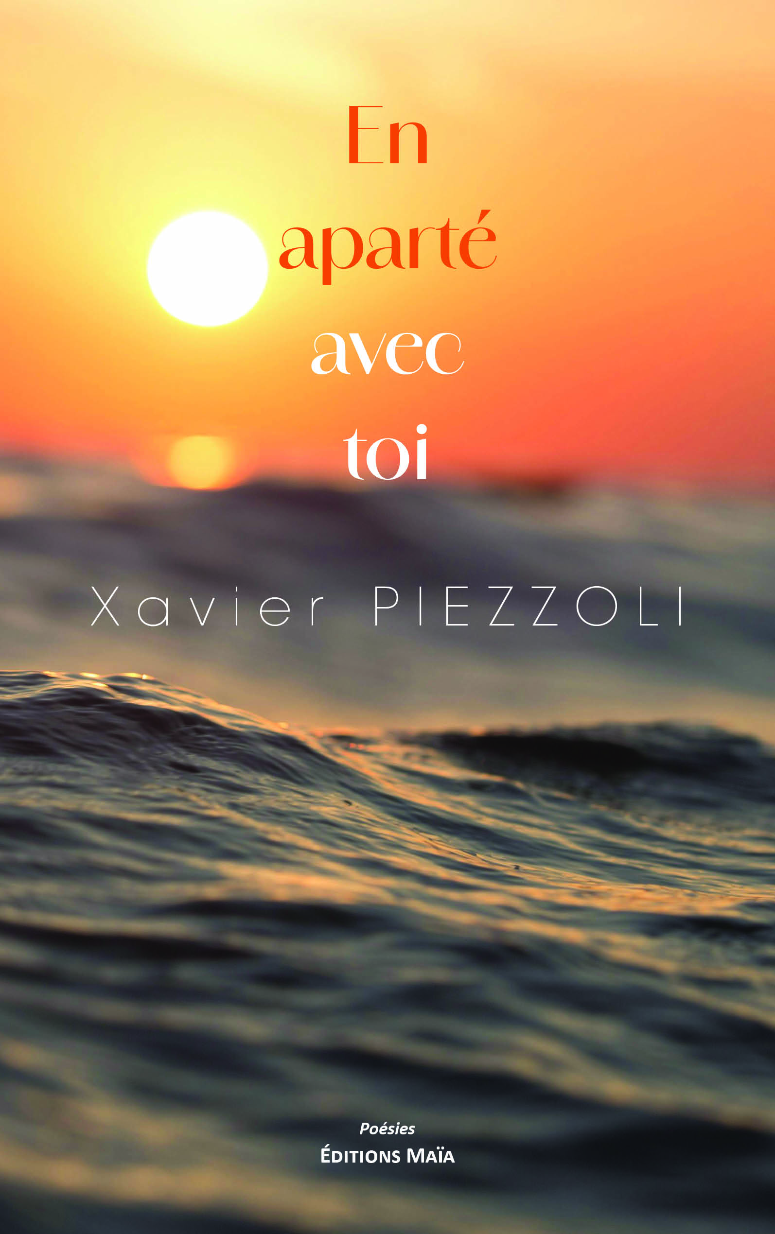 Xavier Piezzoli, En aparté avec toi