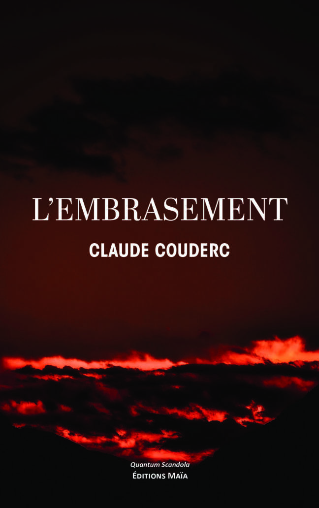 Claude Couderc, L'embrasement