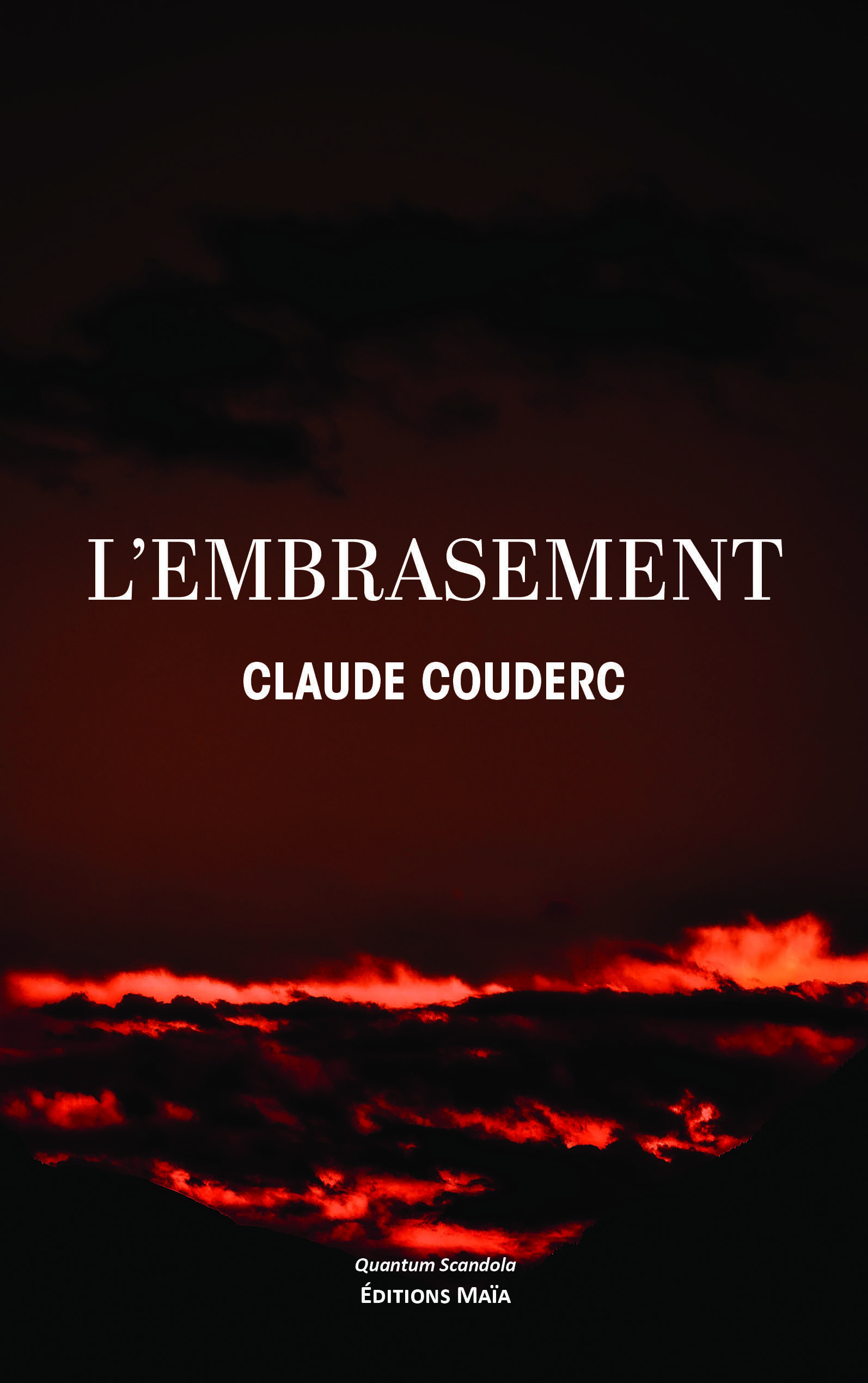 Claude Couderc, L'embrasement