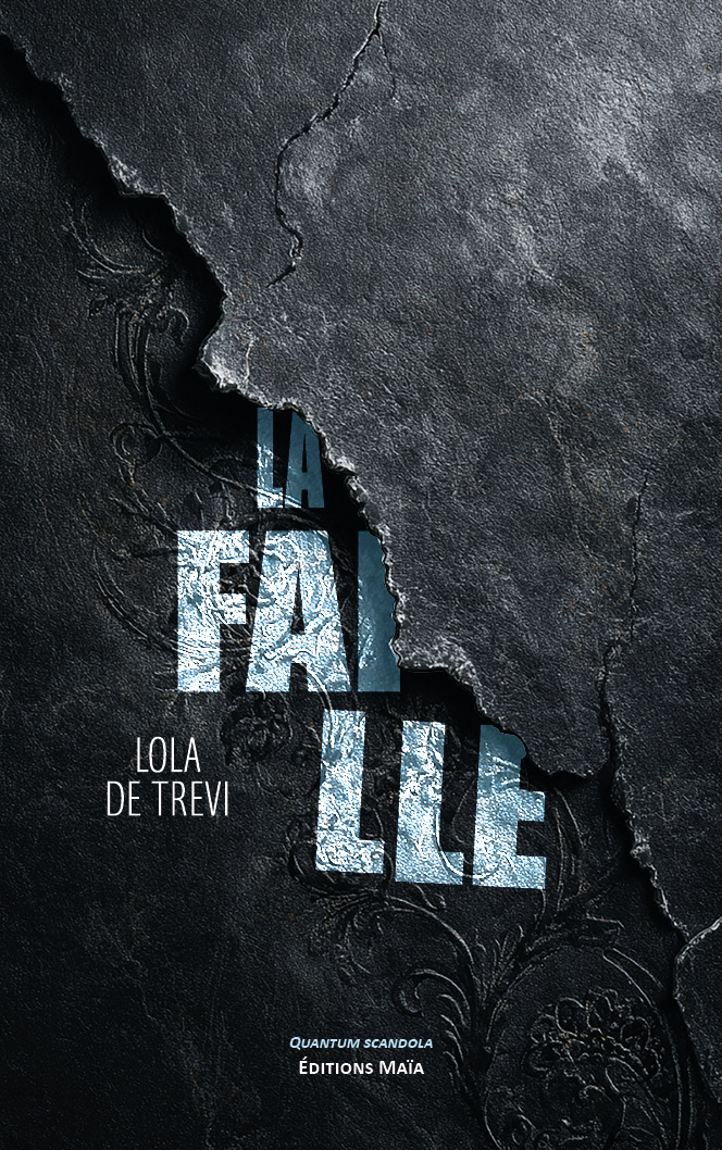 Lola de Trevi, La faille