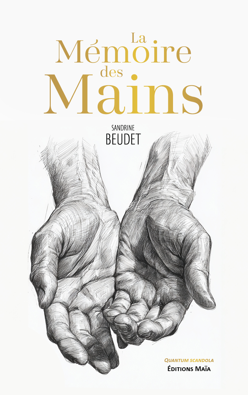 Sandrine Beudet, La mémoire des mains