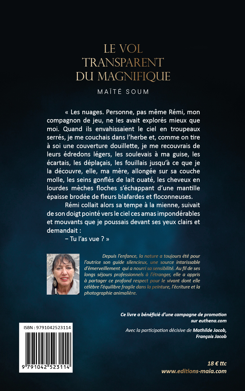 Maïté Soum, Le vol transparent du Magnifique