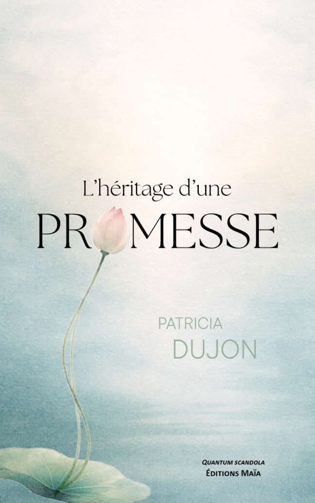 Patricia Dujon, L’héritage d’une promesse